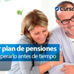 Rescatar plan de pensiones antes de tiempo